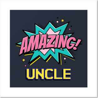 Amazing uncle - gift for amazing uncle Posters and Art